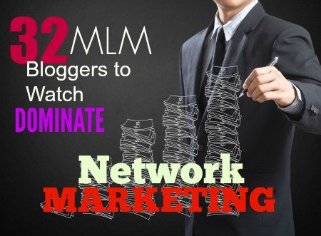 32 MLM BLOGGERS TO WATCH DOMINATE NETWORK MARKETING! #juleskalpauli