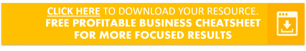 Profitable Business Cheatsheet - Increase Business Growth fast