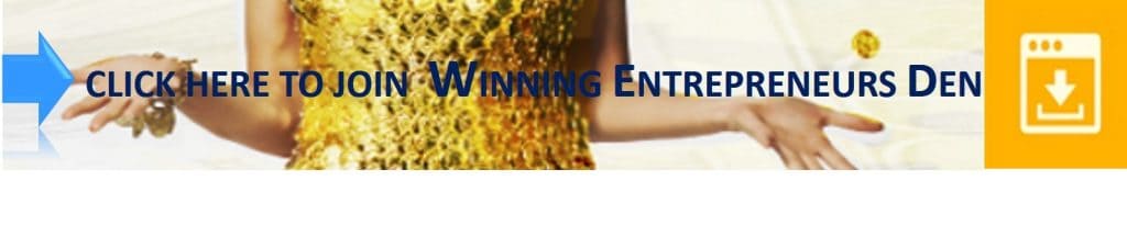 Winning Entrepreneurs Den - Join in